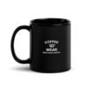 black-glossy-mug-black-11-oz-handle-on-left-6a19bf70bb9aa.jpg Coffee Wear – Brew. Wear. Repeat. Black Glossy Mug
