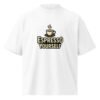 Espresso Yourself Funny oversized high neck t-shirt