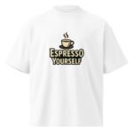 unisex-organic-oversized-high-neck-blaster-2.0-t-shirt-white-front-6a174b3545b4e.jpg Espresso Yourself Funny oversized high neck t-shirt