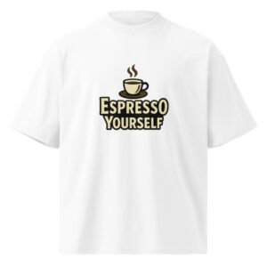 unisex-organic-oversized-high-neck-blaster-2.0-t-shirt-white-front-6a174b3545b4e.jpg Espresso Yourself Funny oversized high neck t-shirt