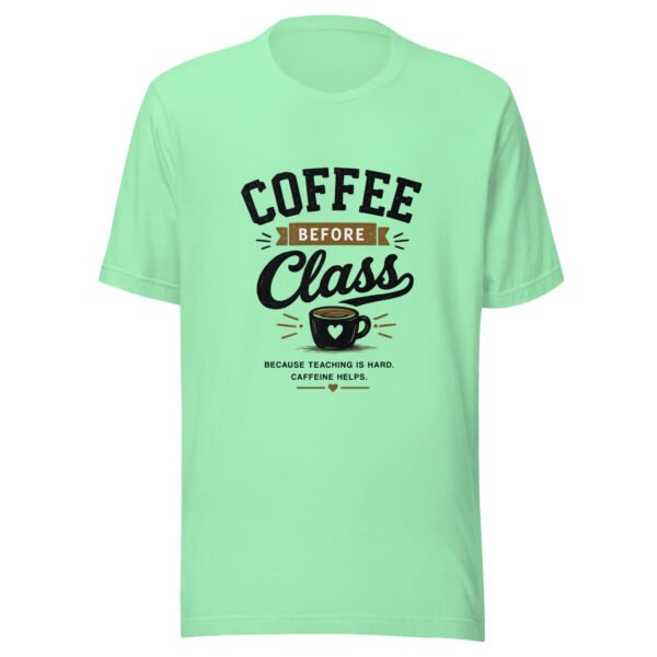 Coffee Before Class Teacher T-Shirt | Funny Teacher Coffee Shirt | Back to School Gift for Teachers